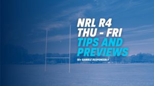 Round 4 NRL Tips